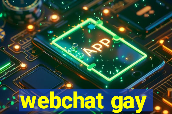 webchat gay